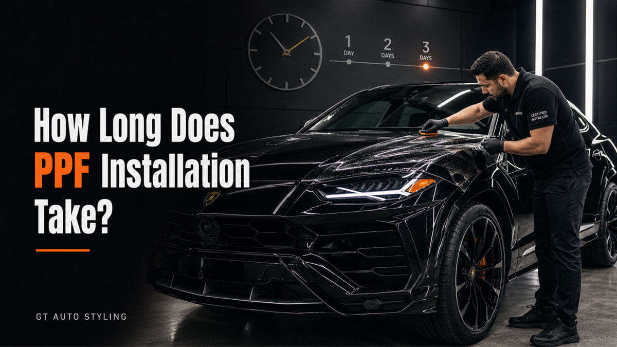 How Long Does PPF Installation Take